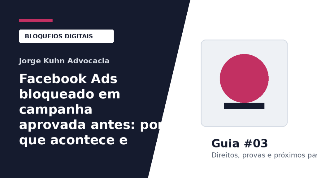 Imagem do artigo: Facebook Ads bloqueado em campanha aprovada antes: por que acontece e como recorrer